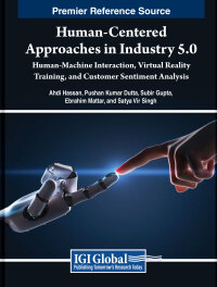 Imagen de portada: Human-Centered Approaches in Industry 5.0: Human-Machine Interaction, Virtual Reality Training, and Customer Sentiment Analysis 9798369326473