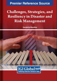 Cover image: Challenges, Strategies, and Resiliency in Disaster and Risk Management 9798369327210