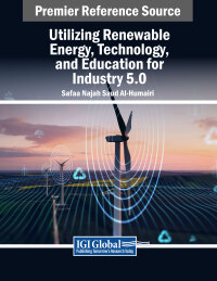 Cover image: Utilizing Renewable Energy, Technology, and Education for Industry 5.0 9798369328149