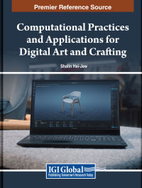 Cover image: Computational Practices and Applications for Digital Art and Crafting 9798369329276