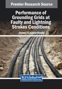 Cover image: Performance of Grounding Grids at Faulty and Lightning Strokes Conditions 9798369329696