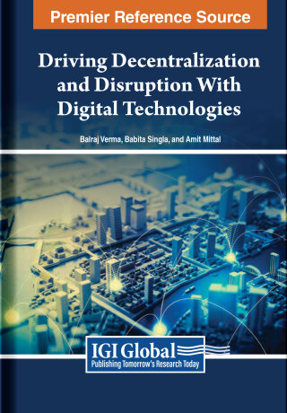 Cover image: Driving Decentralization and Disruption With Digital Technologies 9798369332535