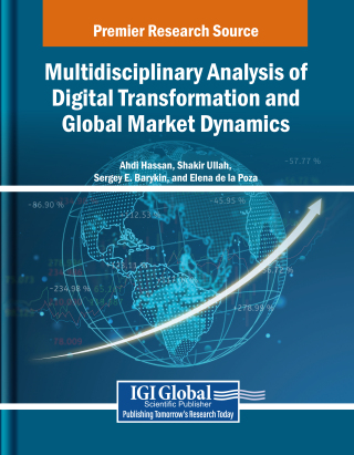 صورة الغلاف: Multidisciplinary Analysis of Digital Transformation and Global Market Dynamics 9798369334232