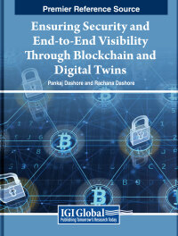 表紙画像: Ensuring Security and End-to-End Visibility Through Blockchain and Digital Twins 9798369334942