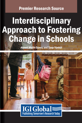 Cover image: Interdisciplinary Approach to Fostering Change in Schools 9798369341193