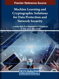 Imagen de portada: Machine Learning and Cryptographic Solutions for Data Protection and Network Security 9798369341599