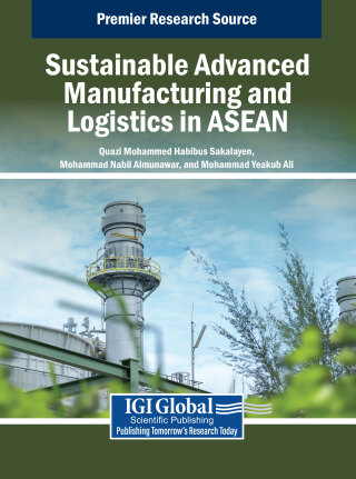 Cover image: Sustainable Advanced Manufacturing and Logistics in ASEAN 9798369353509