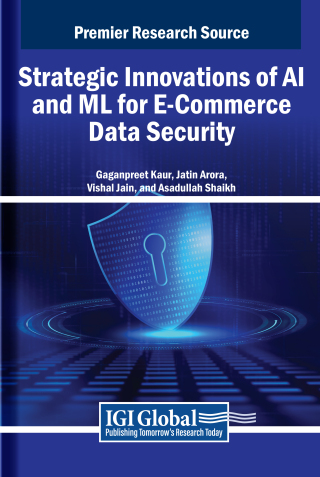 Cover image: Strategic Innovations of AI and ML for E-Commerce Data Security 9798369357187