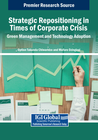 Cover image: Strategic Repositioning in Times of Corporate Crisis: Green Management and Technology Adoption 9798369359129