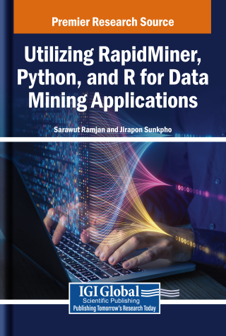 Cover image: Utilizing RapidMiner, Python, and R for Data Mining Applications 9798369360019