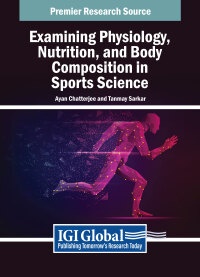 Cover image: Examining Physiology, Nutrition, and Body Composition in Sports Science 9798369363171