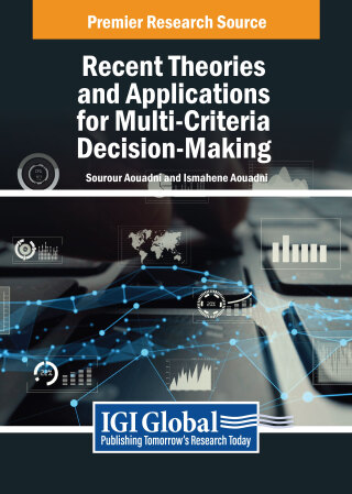 Cover image: Recent Theories and Applications for Multi-Criteria Decision-Making 9798369365021