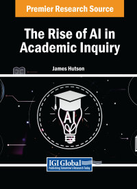 Cover image: The Rise of AI in Academic Inquiry 9798369369050