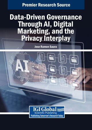 Cover image: Data-Driven Governance Through AI, Digital Marketing, and the Privacy Interplay 9798369369456