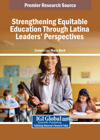 Cover image: Strengthening Equitable Education Through Latina Leaders’ Perspectives 9798369370612