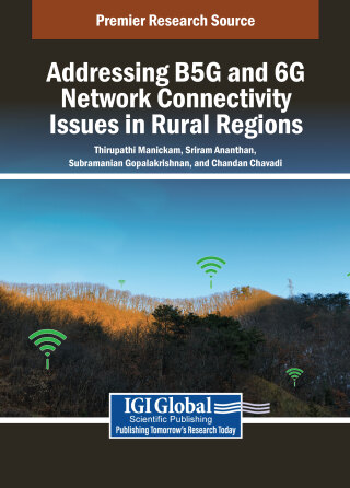 Imagen de portada: Addressing B5G and 6G Network Connectivity Issues in Rural Regions 9798369377888