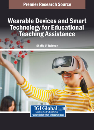 Cover image: Wearable Devices and Smart Technology for Educational Teaching Assistance 9798369378175