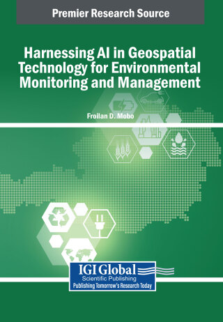 Cover image: Harnessing AI in Geospatial Technology for Environmental Monitoring and Management 9798369381045