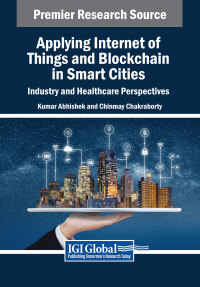 Cover image: Applying Internet of Things and Blockchain in Smart Cities: Industry and Healthcare Perspectives 9798369385685