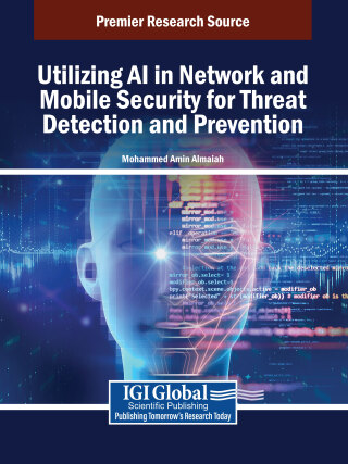 Cover image: Utilizing AI in Network and Mobile Security for Threat Detection and Prevention 9798369399194