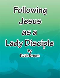 Titelbild: Following Jesus as a Lady Disciple 9798369404492