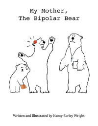 Cover image: My Mother, The Bipolar Bear 9798369405567