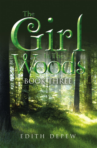 Cover image: The Girl In The Woods Book Three 9798369406137