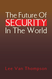 Cover image: The Future Of Security In The World 9781425768140