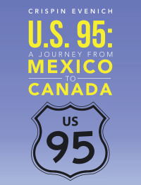 Imagen de portada: U.S. 95: A Journey from Mexico to Canada 9798369404119