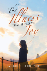 Cover image: The Illness That Brings Me Joy 9798369407363