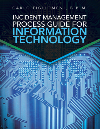 Cover image: Incident Management  Process Guide For  Information Technology 9798369408513