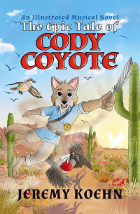 Omslagafbeelding: The Epic Tale of Cody Coyote 9798369408995