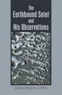 Imagen de portada: The Earthbound Saint and His Observations 9798369409381