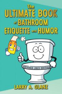 Omslagafbeelding: The Ultimate Book of Bathroom Etiquette and Humor 9798369411056