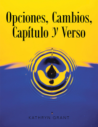 Cover image: Opciones, Cambios, Capítulo y Verso 9798369411728