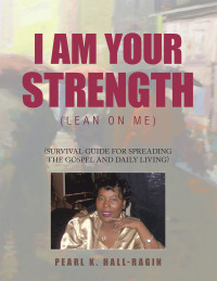 Cover image: I Am Your Strength 9798369413951