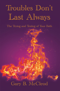 Cover image: Troubles Don't Last Always 9798369414484