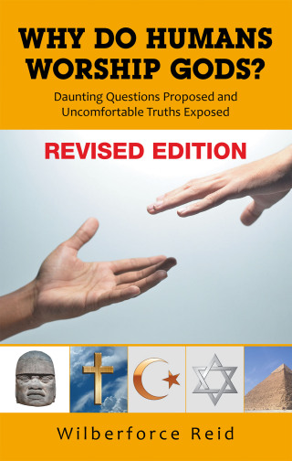 Cover image: WHY DO HUMANS WORSHIP GODS? 9798369415474