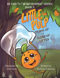 Omslagafbeelding: LITTLE PULP TEAMS UP TO CLEAN UP LITTER 9798369416044