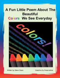 表紙画像: A Fun Little Poem About The Beautiful Colors We See Everyday 9781453545379