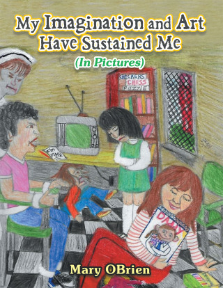 Titelbild: My Imagination and Art Have Sustained Me 9798369418536