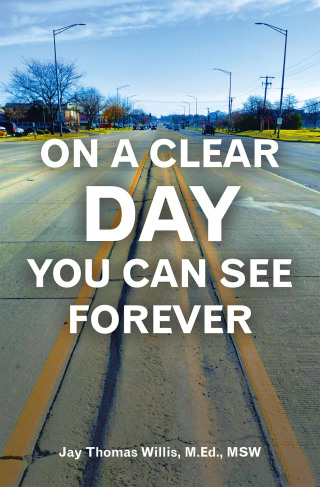 Cover image: On a Clear Day You Can See Forever 9798369419267
