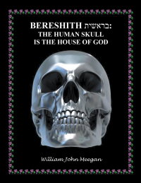 Cover image: BERESHITH  : THE HUMAN SKULL IS THE HOUSE OF GOD 9798369420027