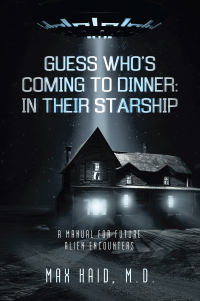 Imagen de portada: Guess Who’s Coming to Dinner:  In Their Starship 9798369422021