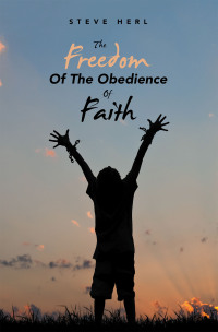 Imagen de portada: THE FREEDOM OF THE OBEDIENCE OF FAITH 9798369423769