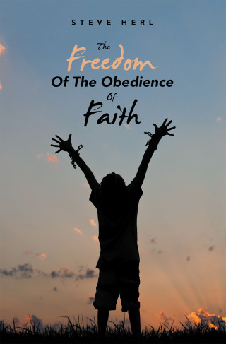 表紙画像: THE FREEDOM OF THE OBEDIENCE OF FAITH 9798369423769