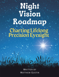 Cover image: Night Vision Roadmap 9798369423905