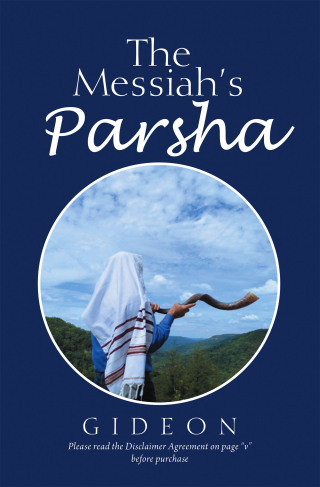 Cover image: The Messiah’s Parsha 9798369424025