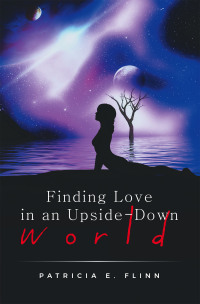 Cover image: Finding Love in an Upside-Down World 9798369425480