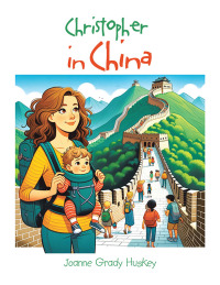 Cover image: Christopher in China 9798369426203